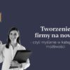 tworzenie firmy na nowo